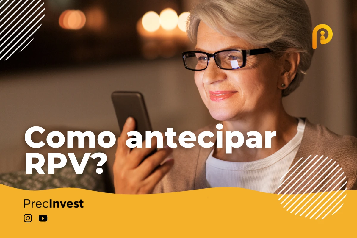 como antecipar rpv precinvest